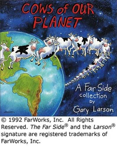 Cows of Our Planet: A Far Side Collection - Paperback By Larson, Gary - GOOD