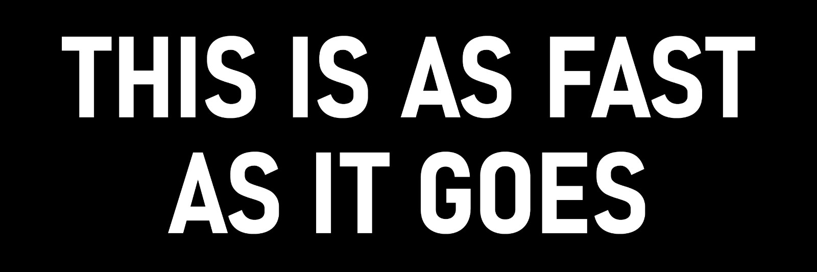 This Is As Fast As It Goes Sticker Funny Tailgating Bumper Sticker