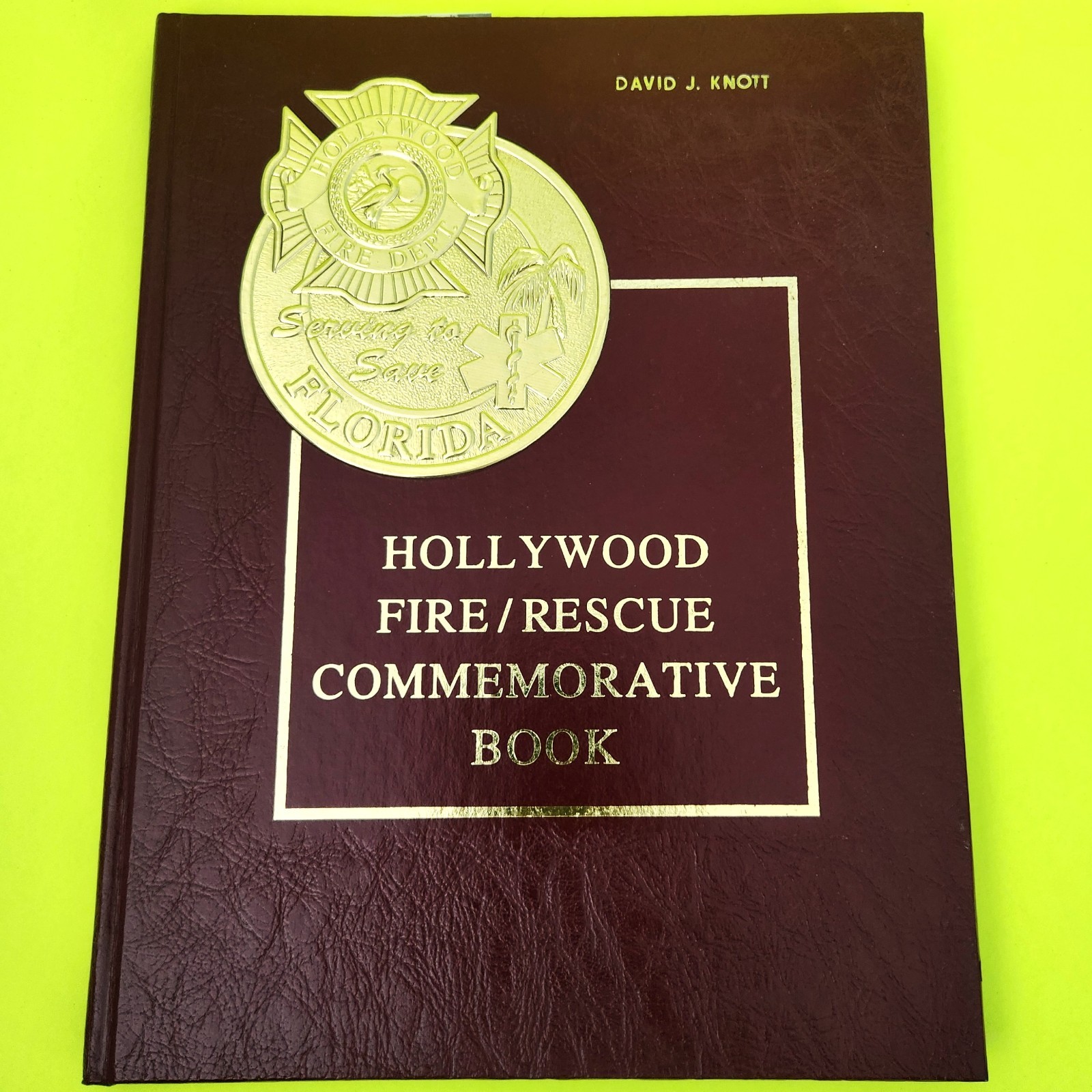 Hollywood Fire Rescue Commemorative Book Florida 1924 - 1994 vintage Firefighter