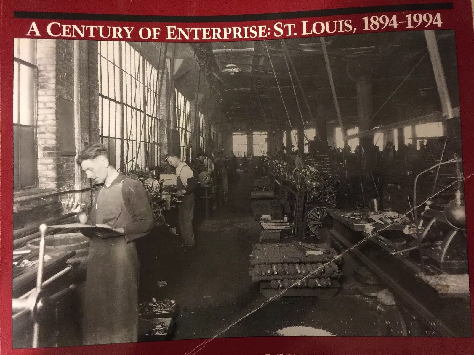 A CENTURY OF ENTERPRISE: ST. LOUIS, 1894-1994 BUSINESS & COMMERCE Gray  Softback