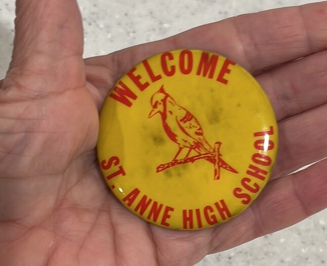 Vtg St. Anne,IL High School~Cardinal Pin-Back Metal Button 2.25”~Made In USA