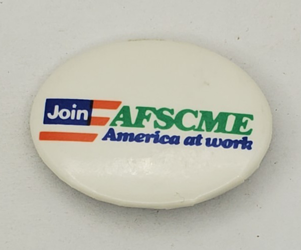 Vintage 80s Join AFSCME America At Work Pinback Button