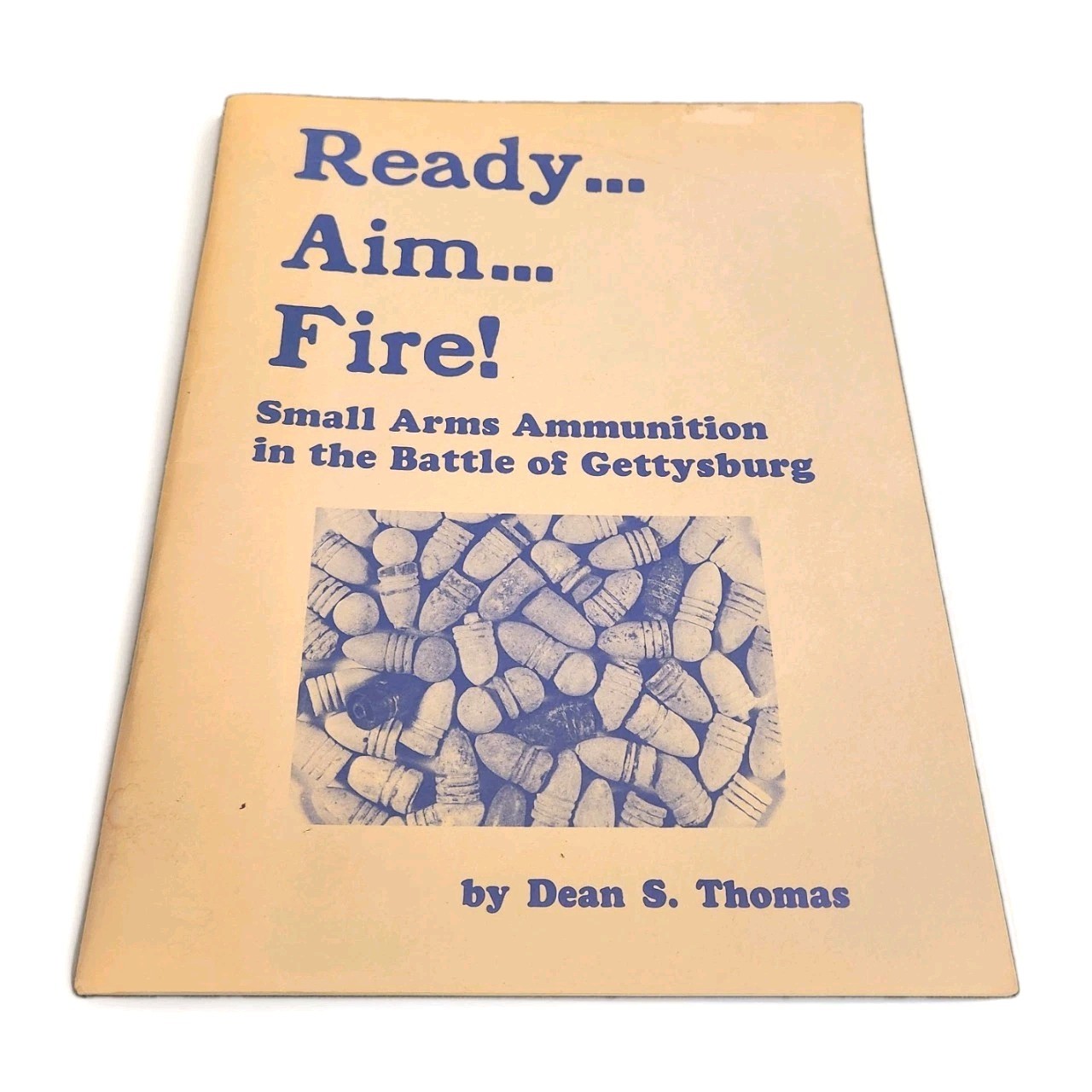 DC: Ready...Aim...Fire Small Arms Ammunition in the Battle of Gettysburg