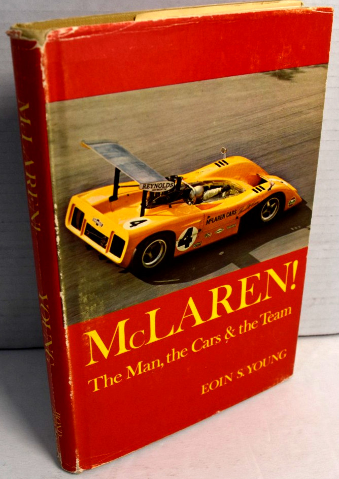 McLaren The Man, the Cars & the Team by Eoin S Young 1971 First Edition RARE