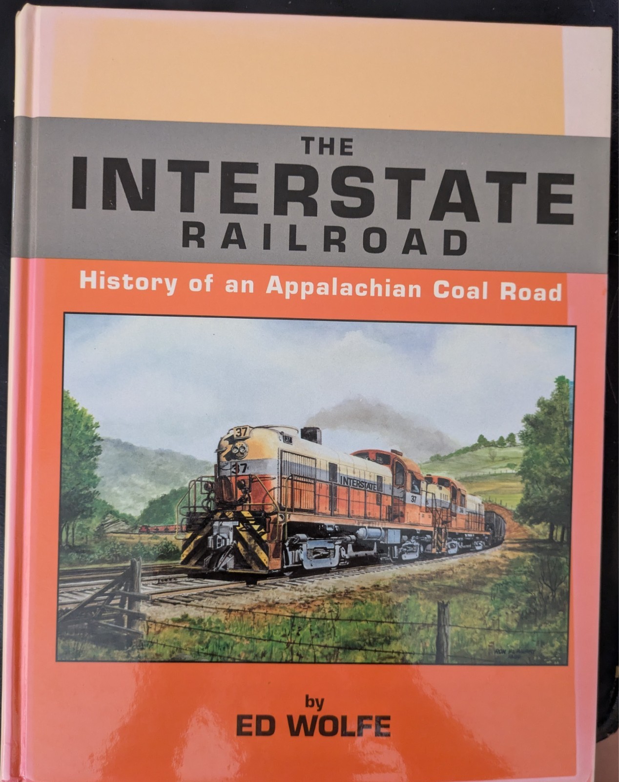 The Interstate Railroad: History of an Appalachian Coal Road by Wolfe