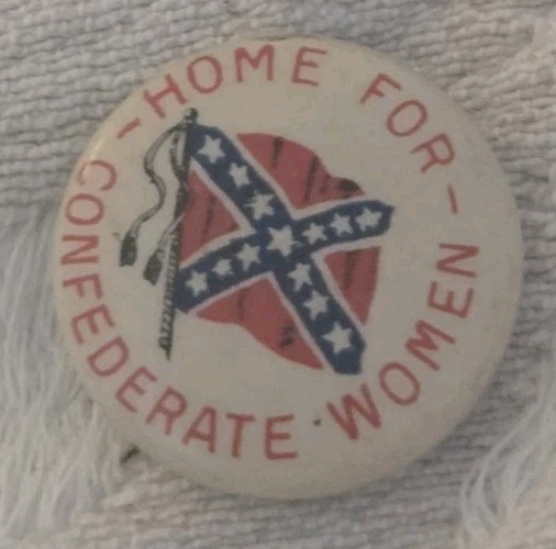 Rare 1920s Home for Confederate Women Celluloid Donation Pin, Richmond Va Home