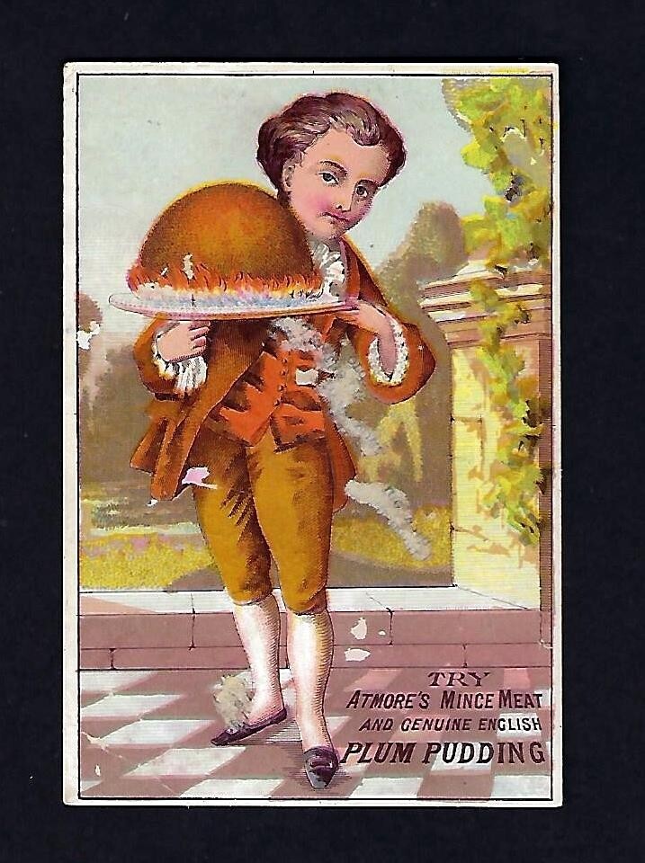 c1880 Victorian Trade Card Atmore's Mince Meat, English Plum Pudding