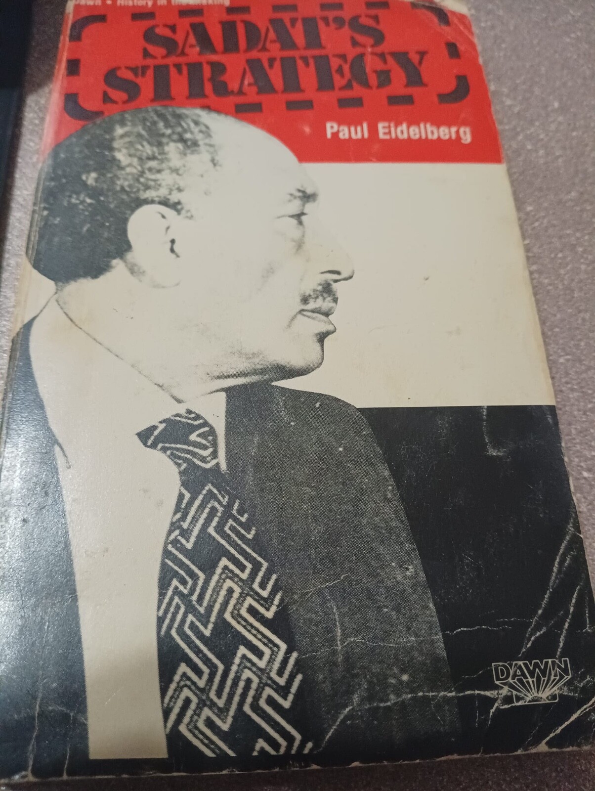 SADAT’S STRATEGY ISRAELI ARAB WAR PAUL EIDELBERG UN 242 RESOLUTION FIRST EDITION