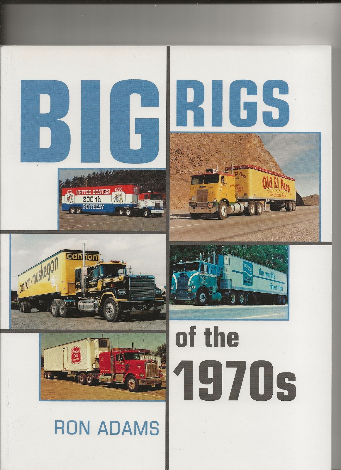 Big Rigs of the 1970s