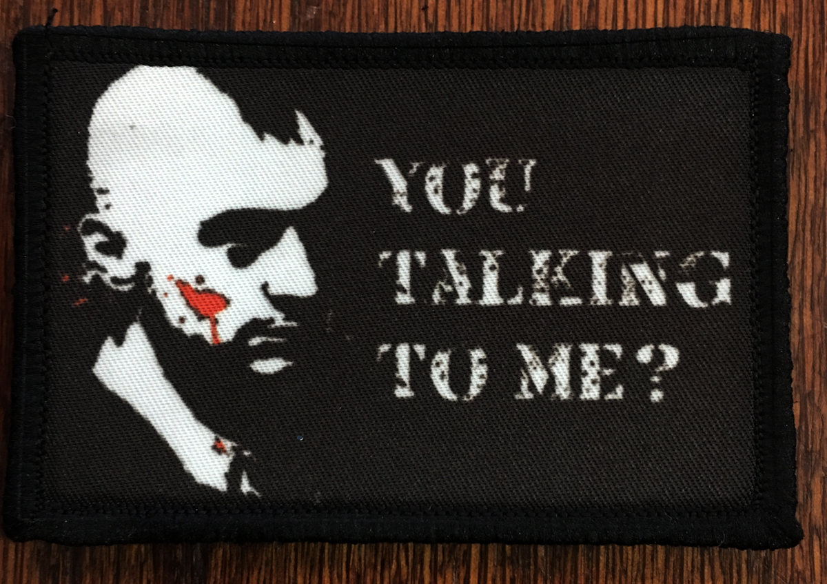 Taxi Driver You Talking to Me ? Morale Patch Tactical ARMY Hook Military USA