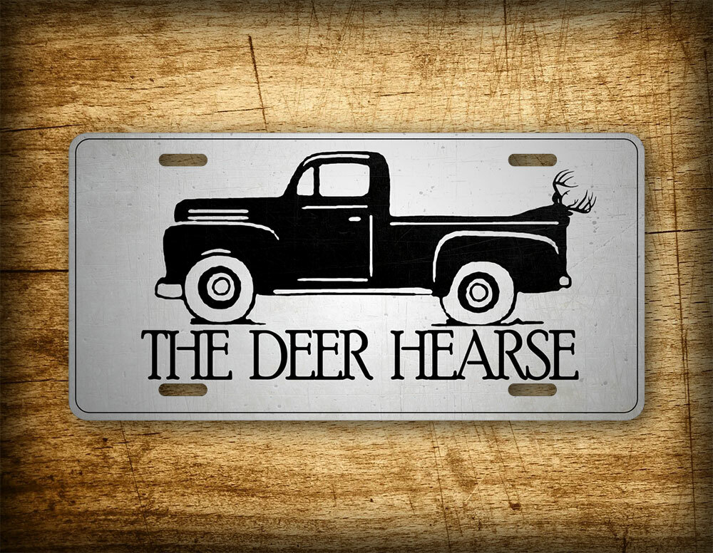 The Deer Hearse Redneck Truck License Plate Hunting Deer & Vintage Trucks Themed