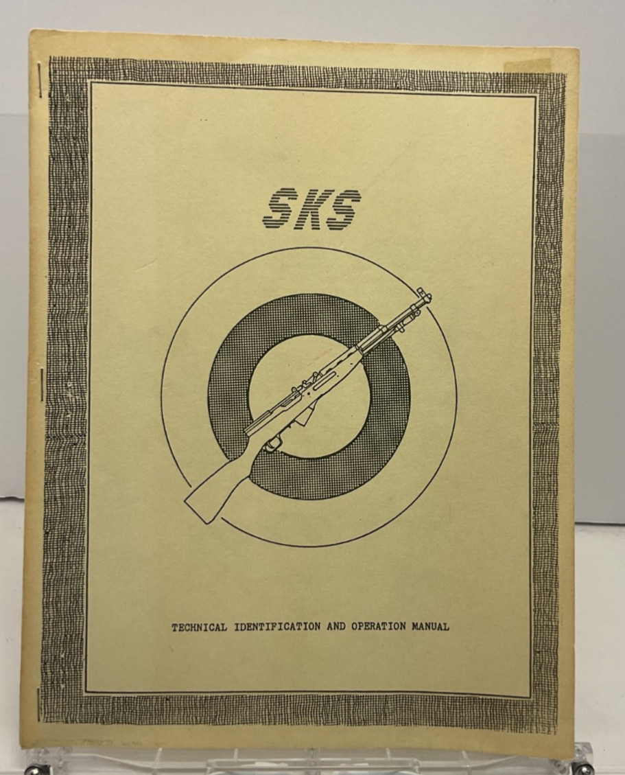 SKS Technical Identification and Operation Manual Simonov Semiautomatic Carbine