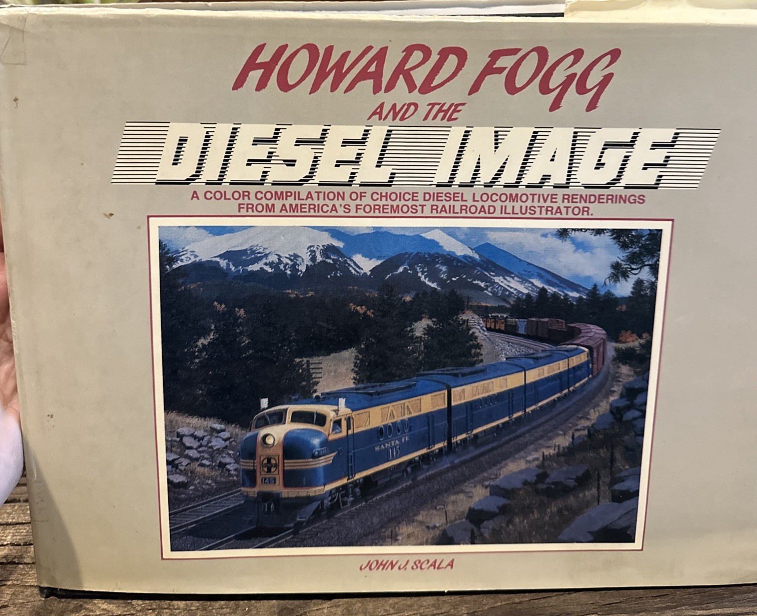 Howard Fogg and the Diesel Image by John J. Scala 174 Pages HC