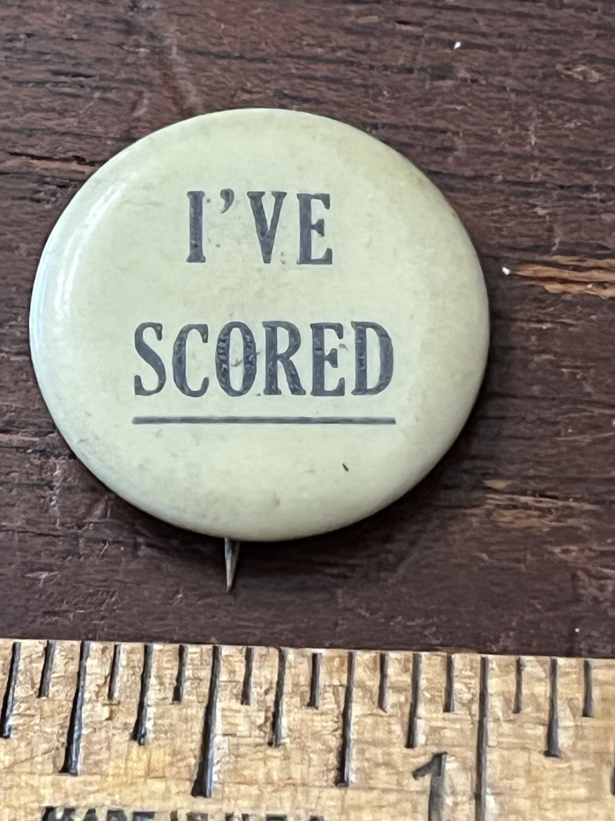 I\'ve Scored, Pinback Button 1 in Dia. Hippie Counter Culture