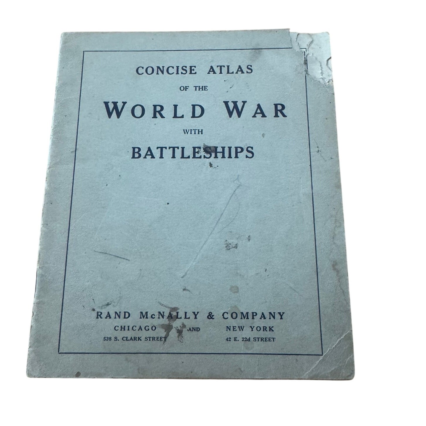 1917 Rand McNally Concise Atlas of the World War with Battleships Photographs