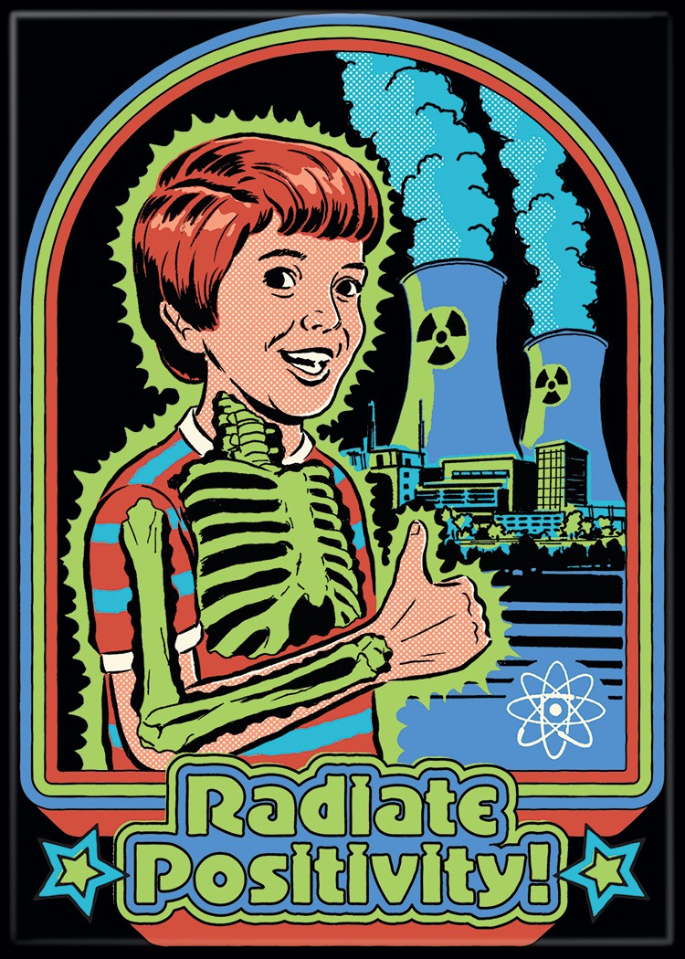 Steven Rhodes Humor Radiate Positivity Refrigerator Magnet NEW UNUSED