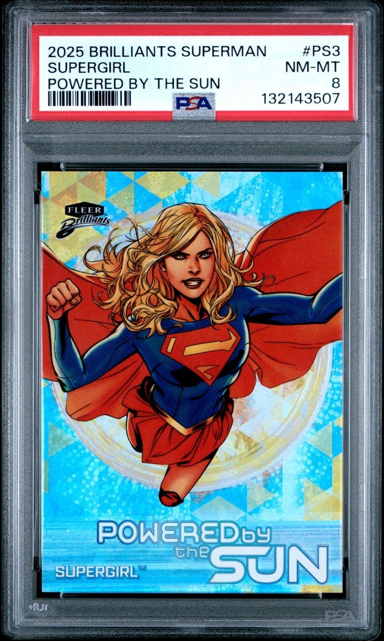 2025 FLEER BRILLIANTS SUPERMAN POWERED BY THE SUN SUPERGIRL #PS3 PSA 8