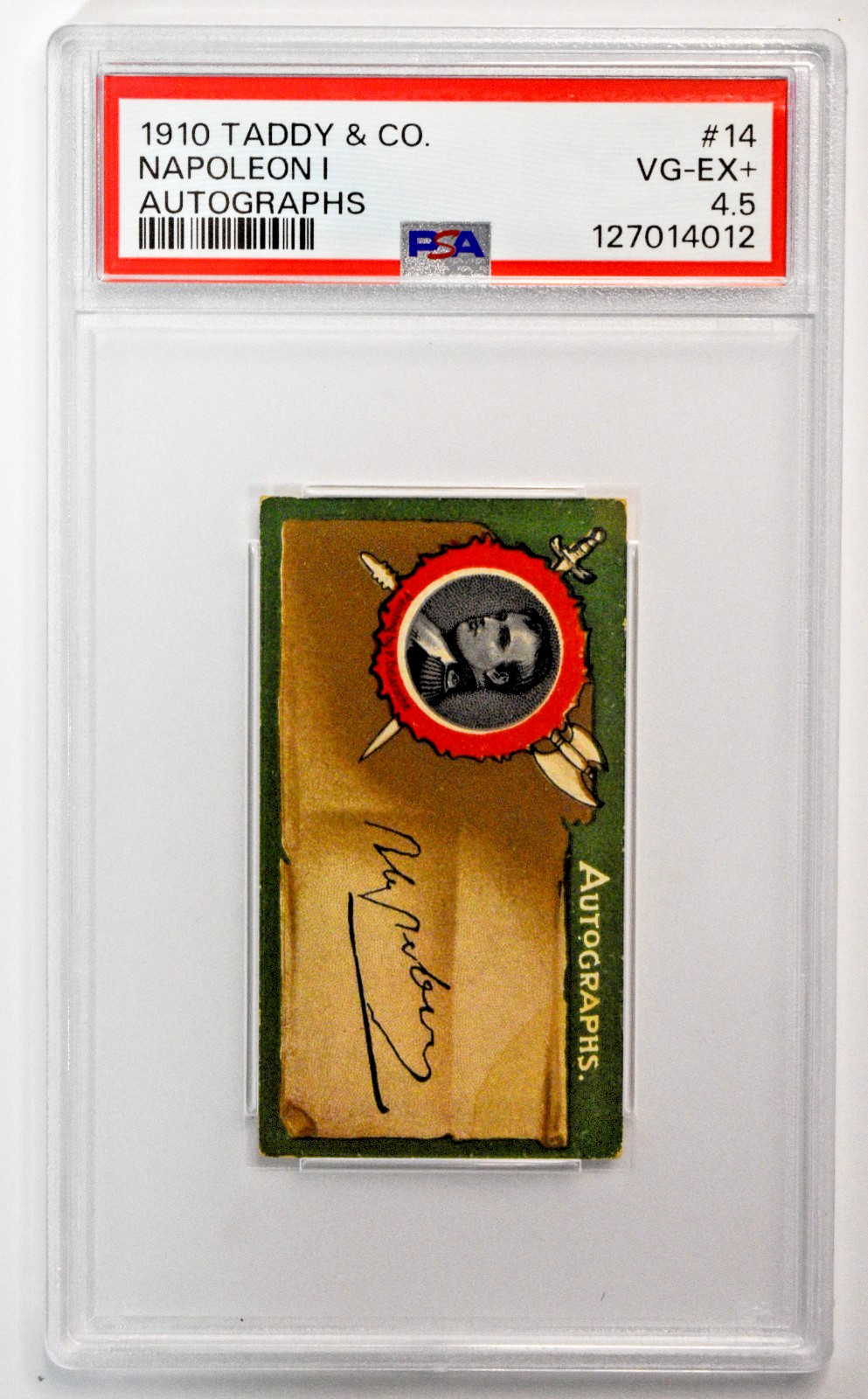 1910 Taddy & Co #14 Napoleon I Autographs PSA 4.5 VG-EX+ Pop 1 None Higher