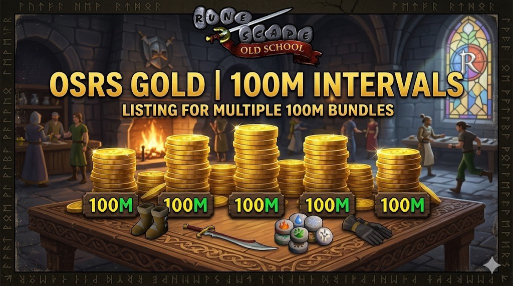 OSRS Gold 100M Intervals Old School Runescape