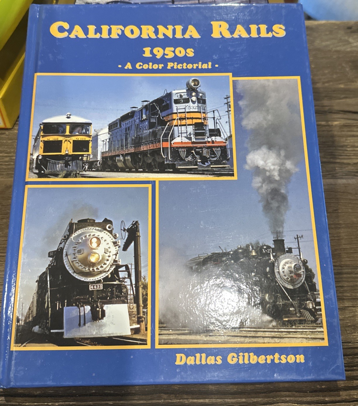 California Rails 1950’s -A Color Pictorial by Dallas Gilbertson HC