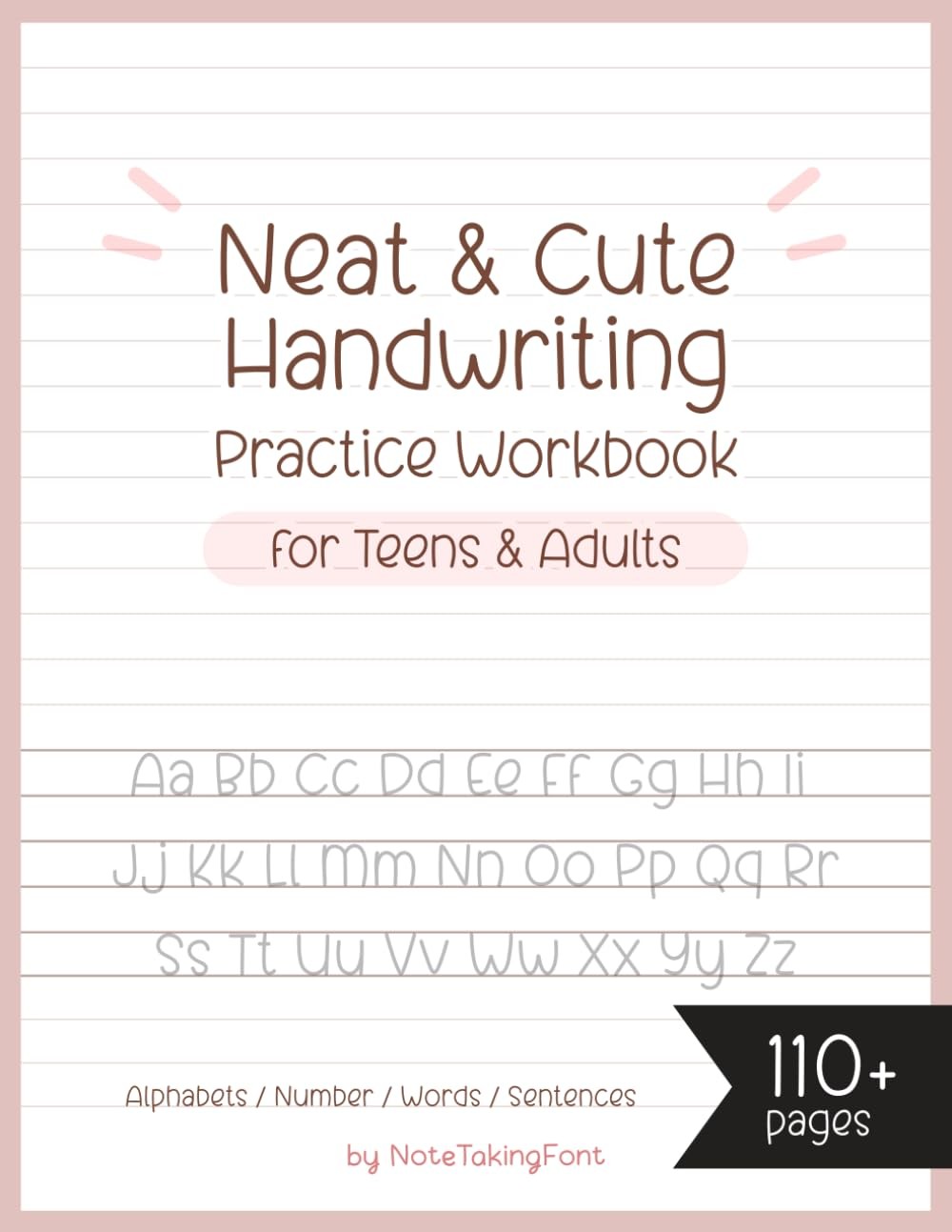 Neat and Cute Handwriting practice Workbook for adults and Teens: Improve your h