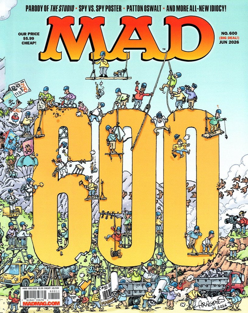 MAD MAGAZINE #600 JUNE 2026 NEW MATERIAL ARAGONES COVER PATTON OSWALT SPY VS SPY