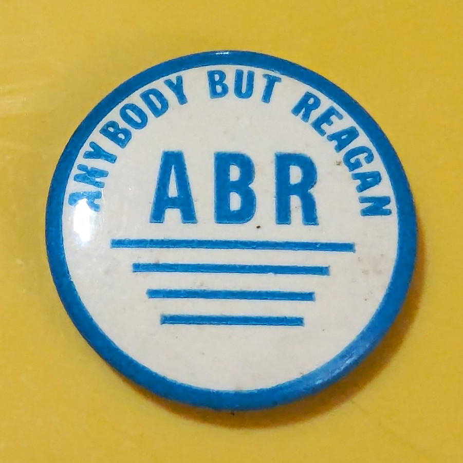 Vintage Anybody But Reagan ABR Political Campaign Pinback Button Blue White