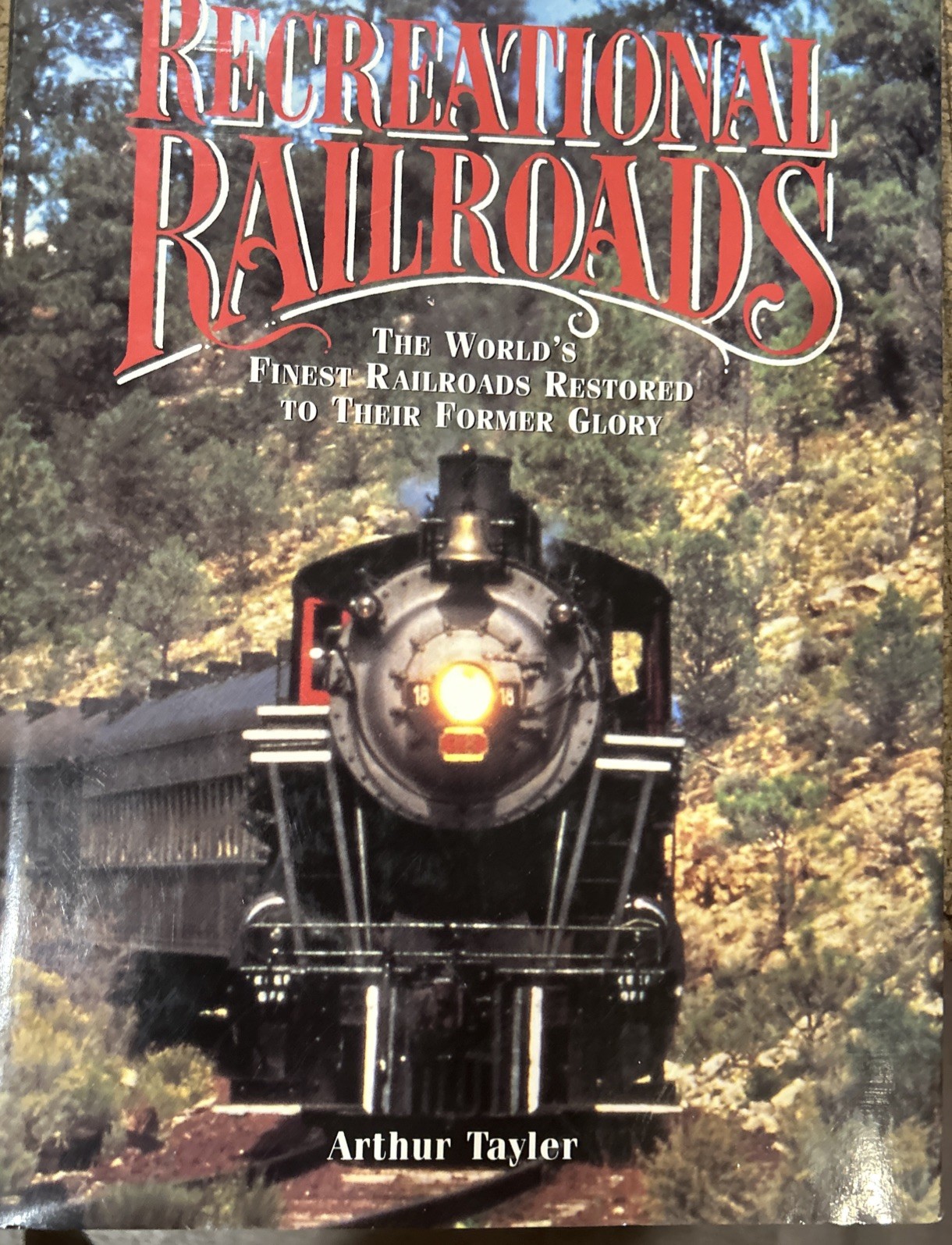 Recreational Railroads by Arthur Tayler, c1996, EXCELLENT Condition
