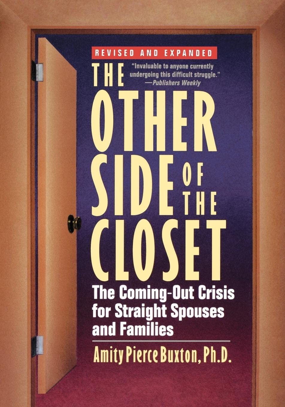 The Other Side of the Closet: The Coming-Out Crisis for Straight Spouses and Fam