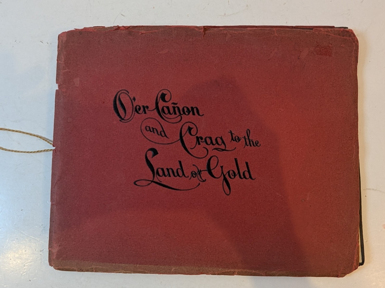 Vintage O\'er Canon and Crag to the Land of Gold 1902 Railroad View Publishing