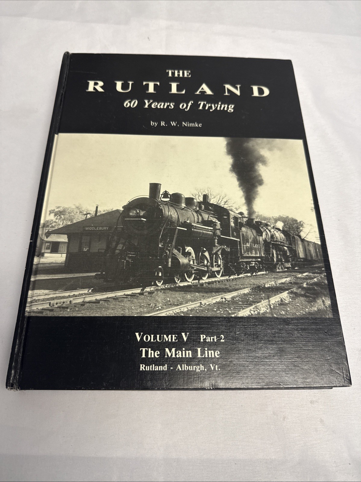The Rutland 60 Years of Trying Vol V Part 2 Main Line