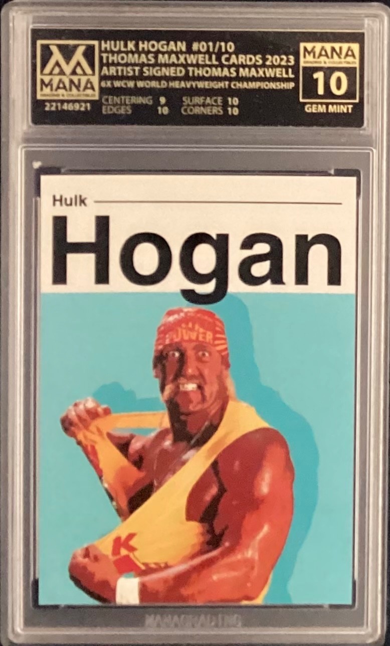 2023 HULK HOGAN 1/1 0 Mana 10 Gem Mint Thomas Maxwell Auto not PSA