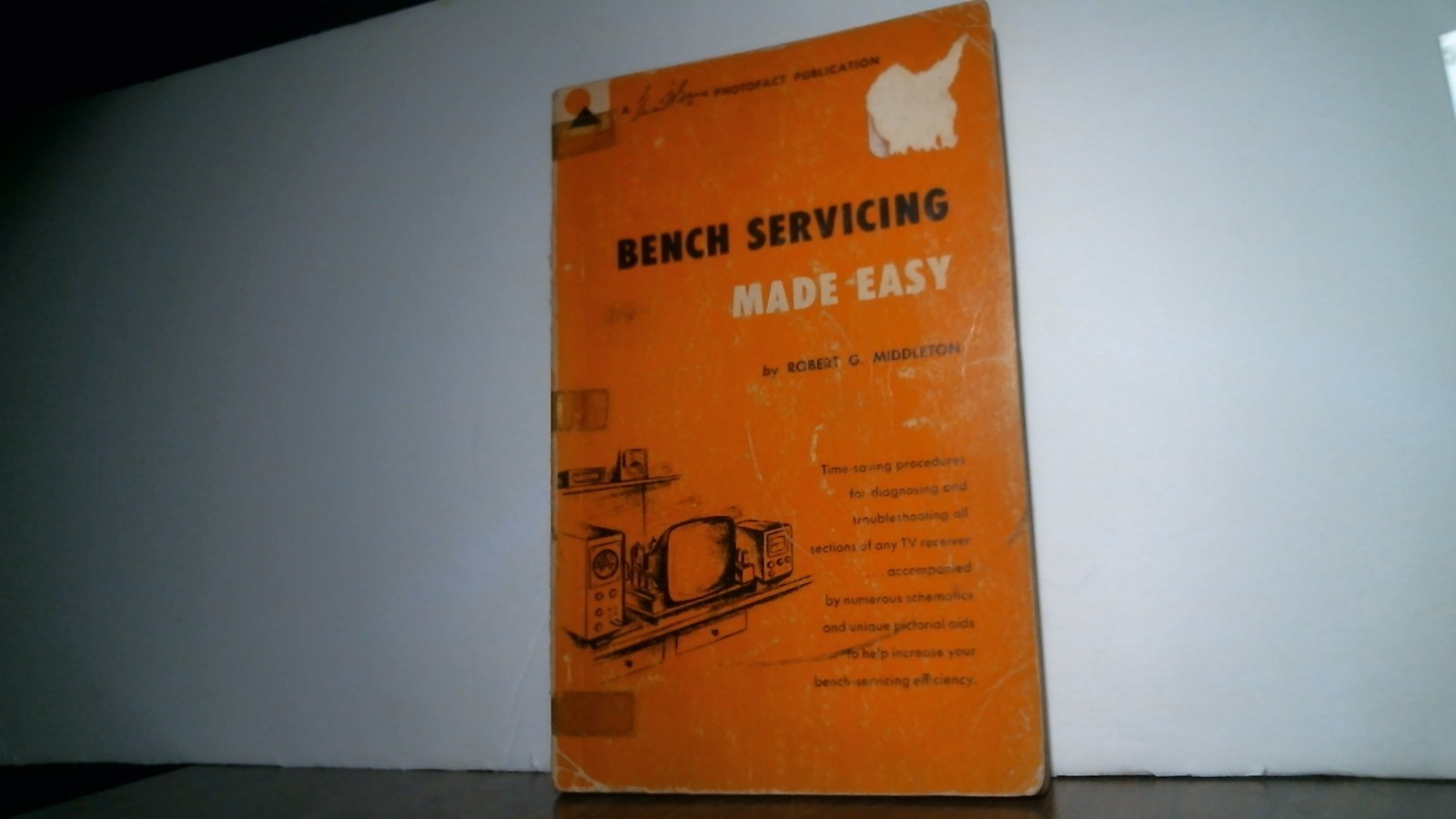 VINTAGE 1962 Bench Servicing Made Easy Robert G. Middleton - FIRST EDITION
