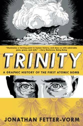 Trinity: A Graphic History of the First Atomic Bomb - Paperback - VERY GOOD