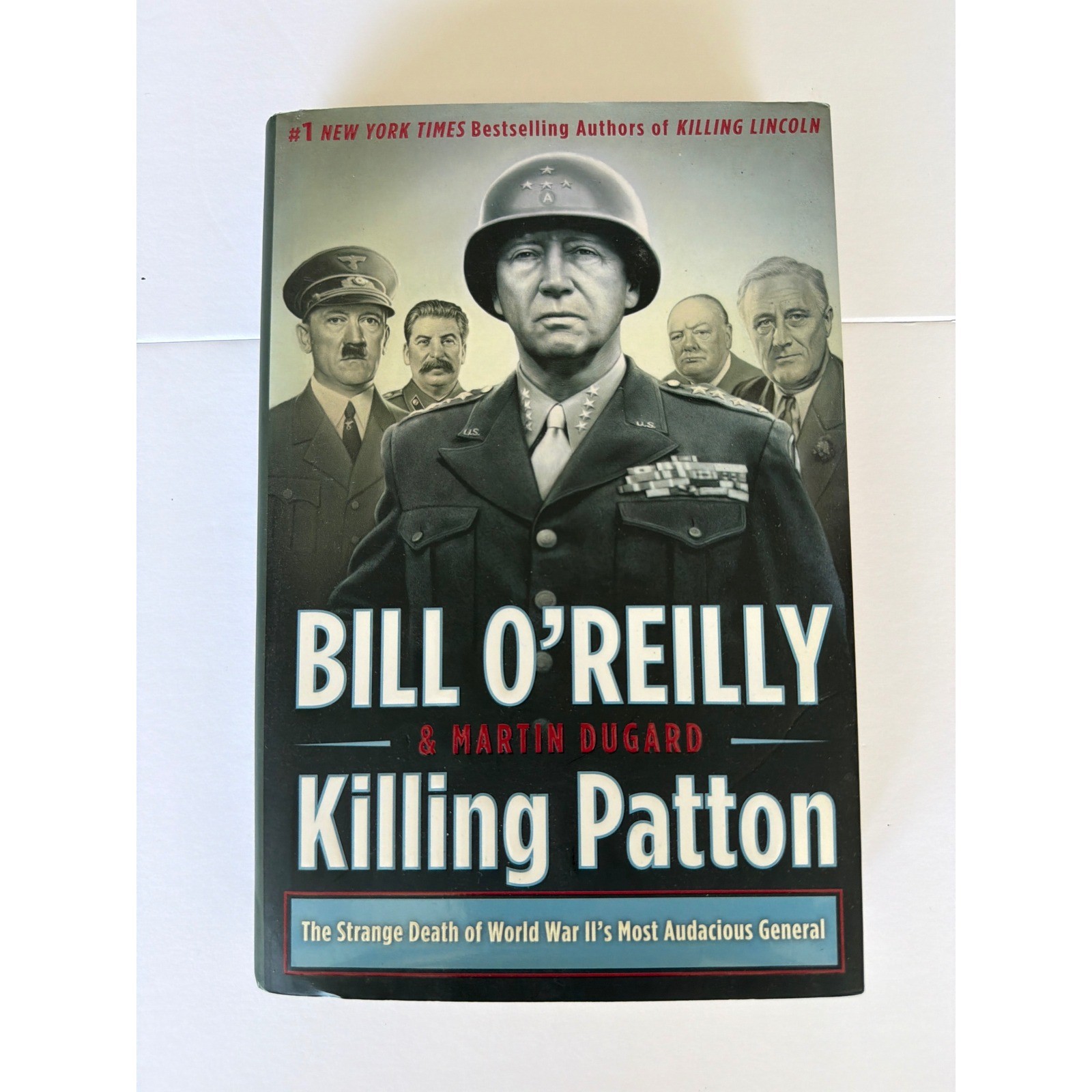 Killing Patton Bill O\'Reilly Martin Dugard Hardcover World War II History Book