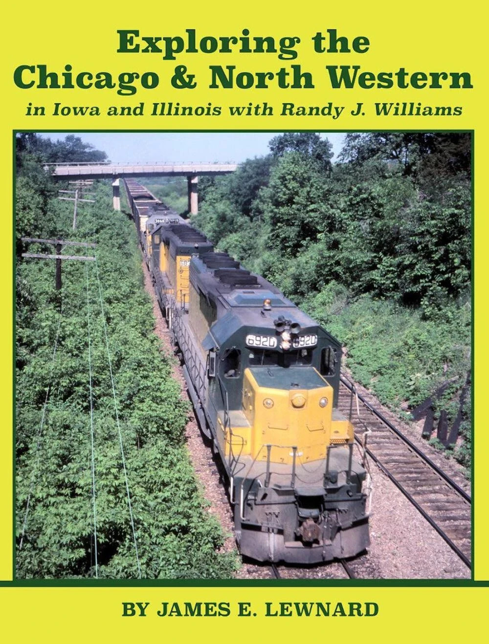 Exploring the Chicago & North Western in IOWA & ILLINOIS (Out of Print NEW BOOK)