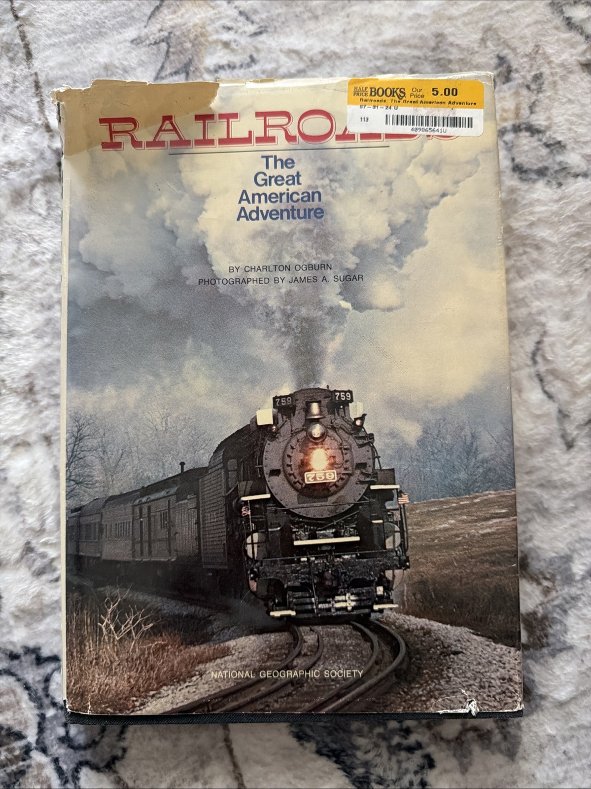 Railroad The Great American Adventure Charlton Ogburn Nat Geo 1977