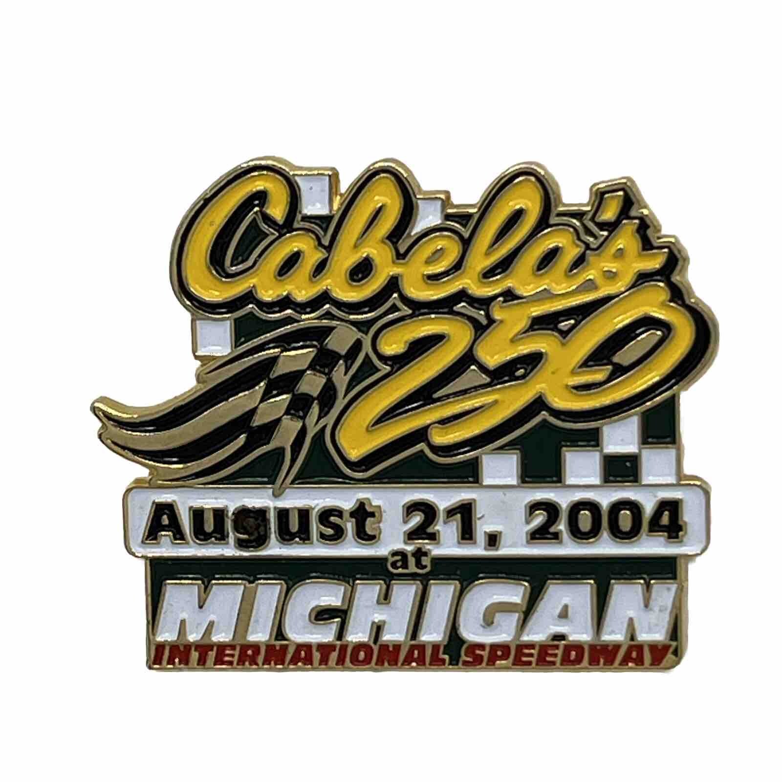 2004 Cabela’s 250 Michigan Speedway Racing NASCAR Race Enamel Lapel Hat Pin