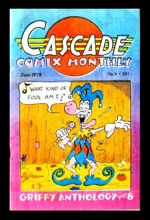 CASCADE COMIX MONTHLY #4, 1978, GRIFFITH, GILBERT, SHELTON, LYNCH, UNDERGROUND C