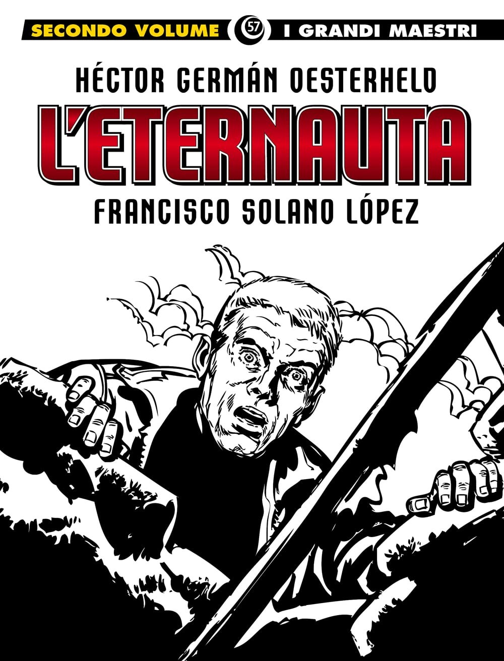 Francisco Solano Lopez Héctor Germán Oesterheld L\'eternauta (Vol. 2) (Paperback)