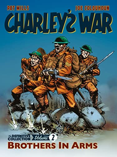 Charleys War Vol. 2: Brothers In Arms - The De, Mills, Colquhoun+-