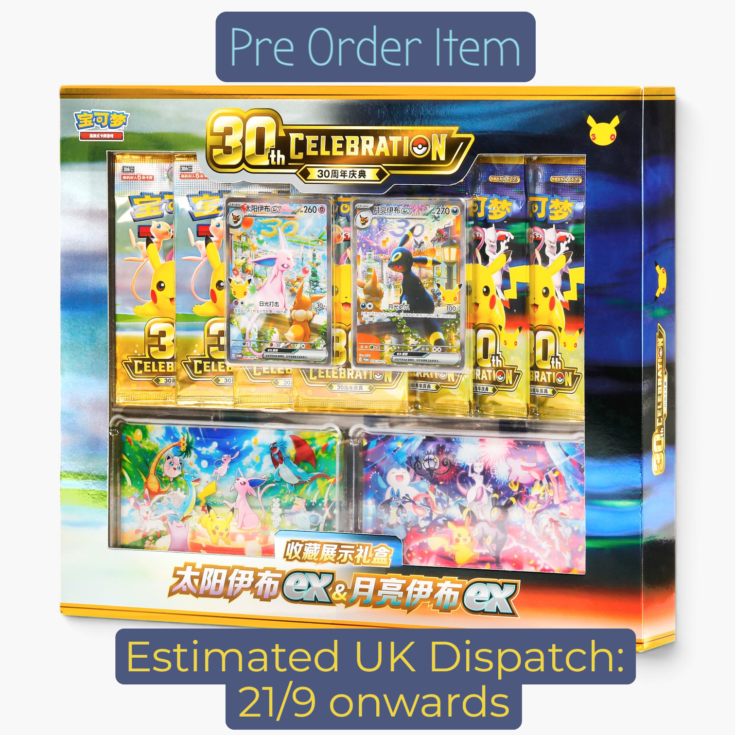 UK Pre Sale Pokemon S-Chinese 30th Anniversary Box Espeon ex & Umbreon ex