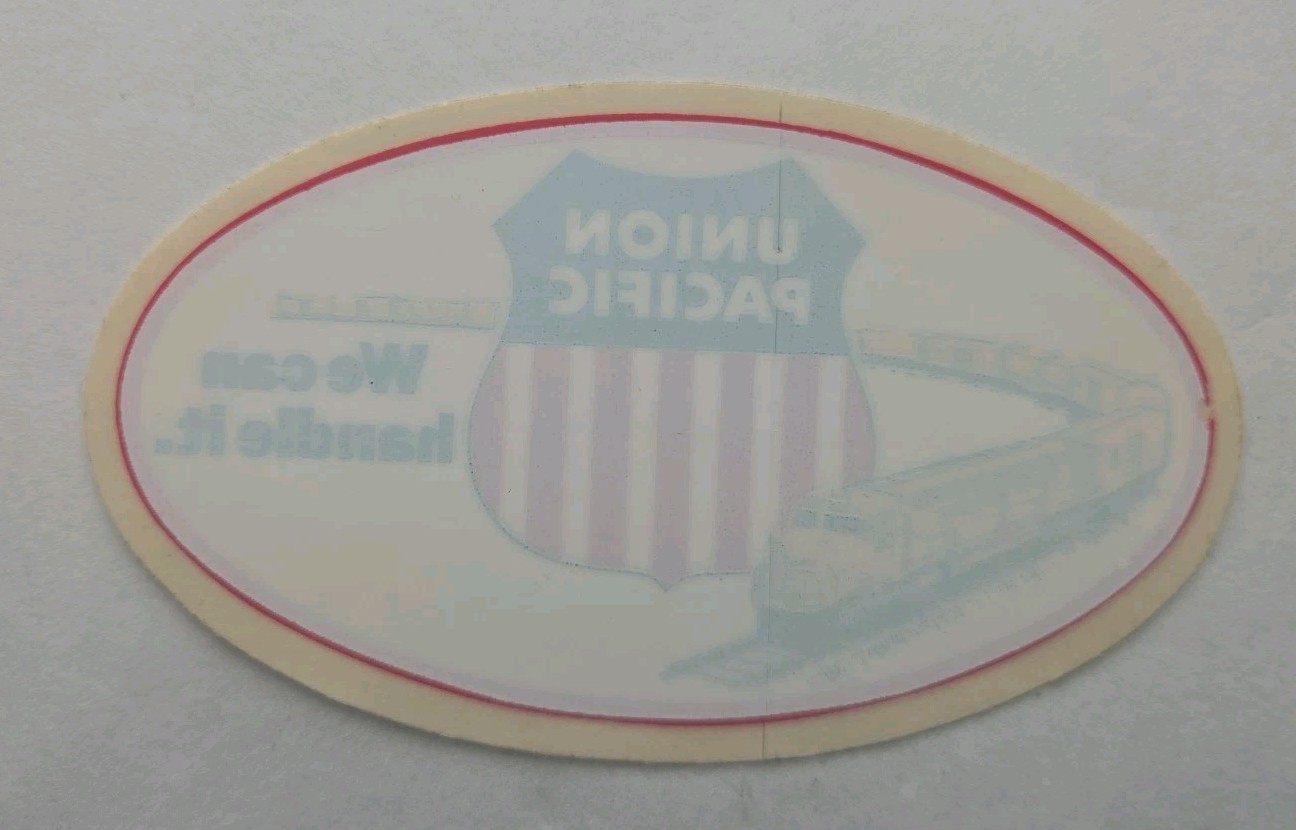 Vtg 1970s Union Pacific Railroad Oval Sticker - We Can Handle It - 4\
