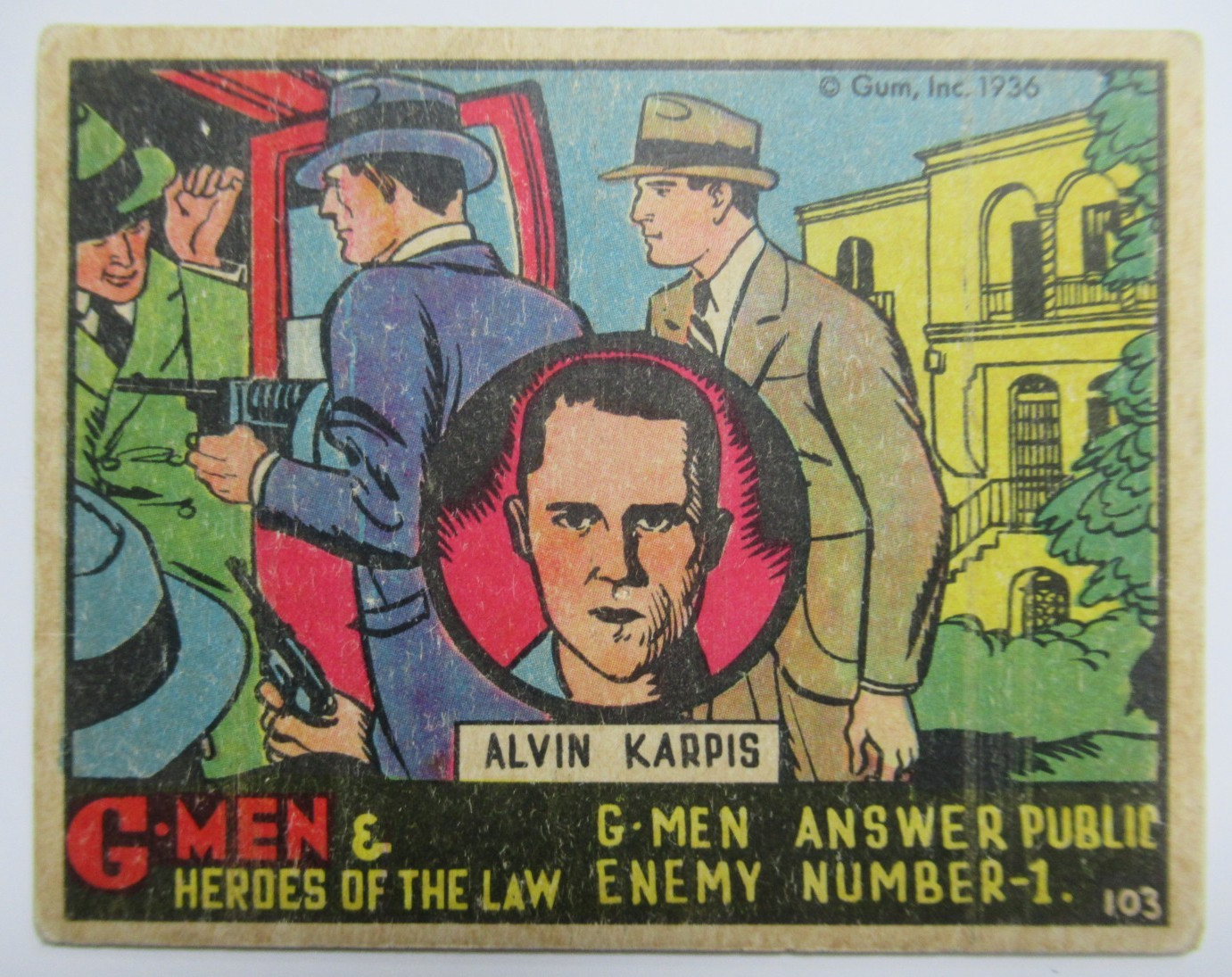 1936 Gum Inc G-Men & Heroes of the Law #103 G-Men Answer Public Enemy Number 1