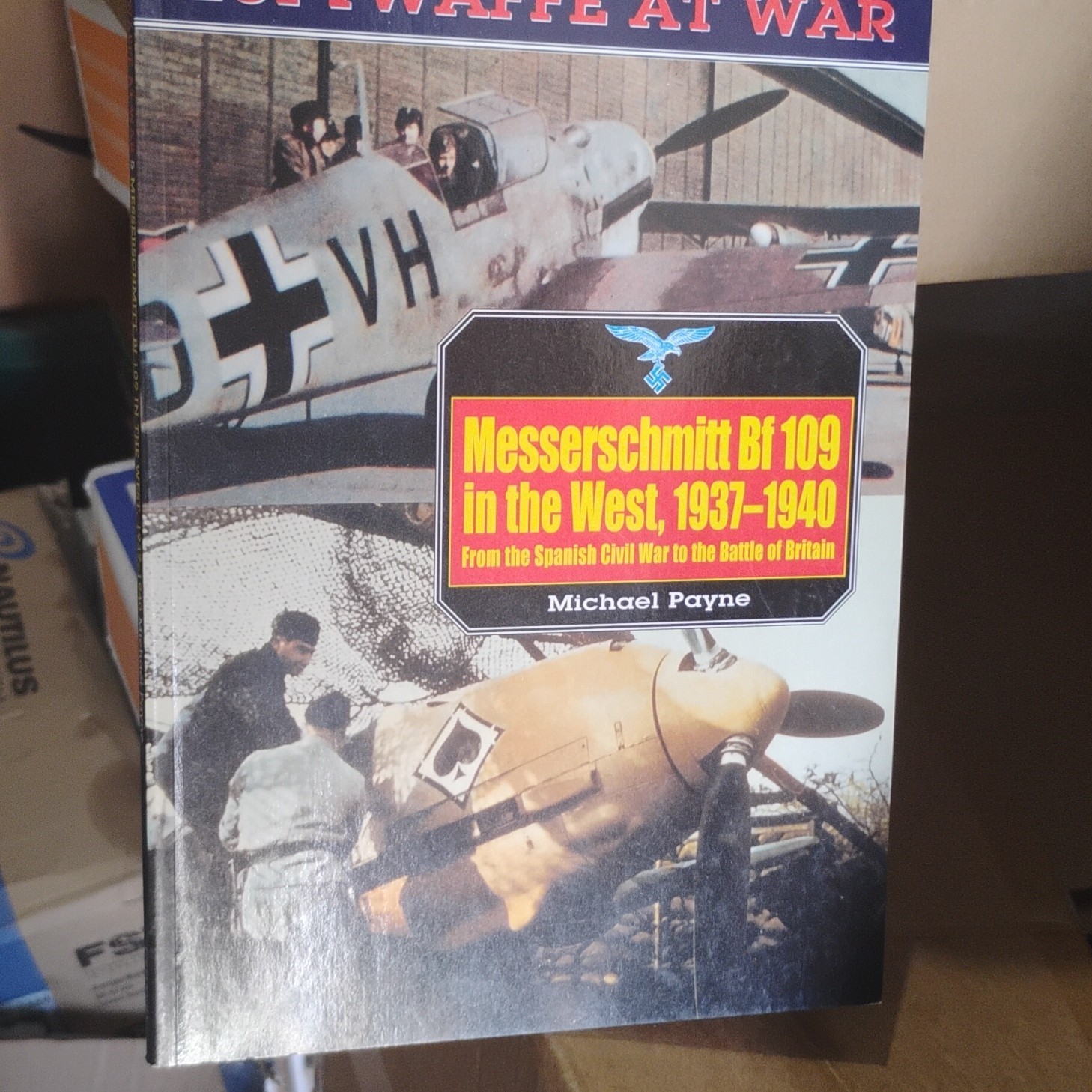 Luftwaffe at War: Messerschmitt Bf 109 in the West 1937-1940 Michael Payne