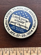 State Teachers Assoc 1904 Topeka Kansas Full tin Back. Pinback Button, 1.25 in picture