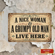 Nice Woman Grumpy Old Man Live Here Tin Sign Funny Couple Decor picture