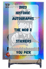 Refractor Sticker 2023 Historic Autographs The Mob 2 - You Pick picture