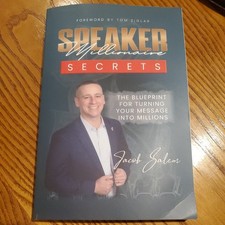 Speaker Millionaire Secrets:The Blueprint for Turning Your Message Into Millions picture