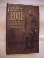 JOHN BELL HOOD: RISE FALL RESURRECTION of CONFEDERATE GENERAL (2013) CIVIL WAR picture